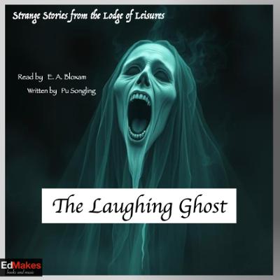 The Laughing Ghost [Strange Stories Lodge of Leisures, Free Audiobook Ghost] [25/25]
