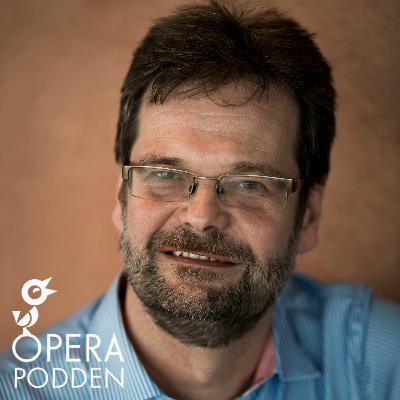 Avsnitt 24 - Operahistoria - Göran Gademan Avsnitt 24 - Operahistoria - Göran Gademan