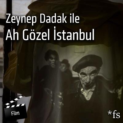 Film #20 | Ah Gözel İstanbul (2020) w/ Zeynep Dadak Film #20 | Ah Gözel İstanbul (2020) w/ Zeynep Dadak