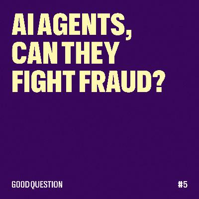 [Live Recording] AI Agents, can they fight fraud?