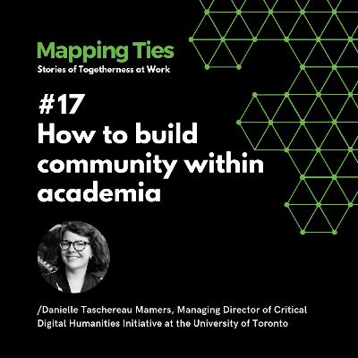 How to build community within academia with Danielle Taschereau Mamers