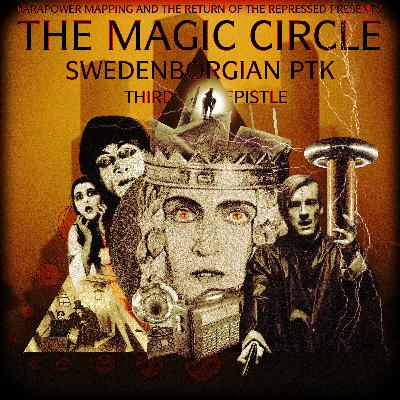[PREVIEW]#61. "The Magic Circle: Swedenborgian PTK" (Third Epistle)