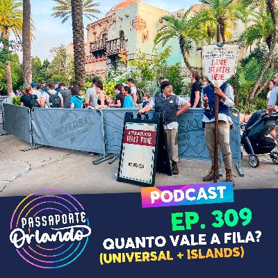 Passaporte Orlando Ep. 309 - Quanto vale a Fila? (Universal Studios + Islands of Adventure) Passaporte Orlando Ep. 309 - Quanto vale a Fila? (Universal Studios + Islands of Adventure)