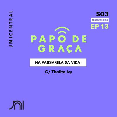 Na Passarela da Vida