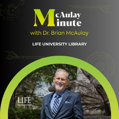 McAulay Minute- The Life University Library