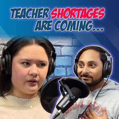 #11: Uncovering the Startling Truth Behind the Teacher Shortage Crisis!