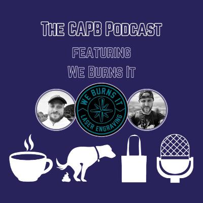 The CAPB Podcast - John Burns & We Burns It