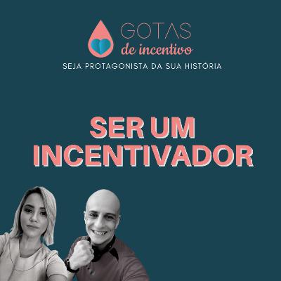 INCENTIVO - Gotas de Incentivo #1