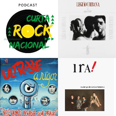 CRN #001 - Legião, Ultraje e IRA!