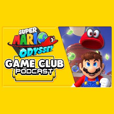 Super Mario Odyssey - Game Club Podcast #16