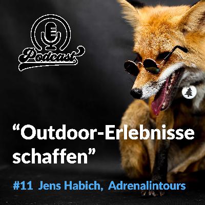 #11 Jens Habich - Outdoortouren mit Adrenalin-Garantie