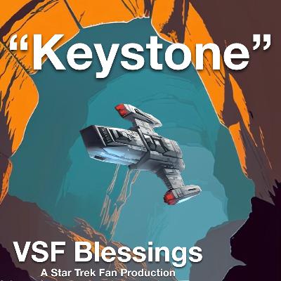Ep 5 - VSF Blessings: Keystone
