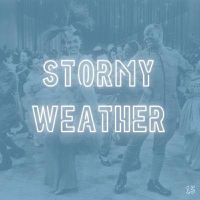 15. Stormy Weather (1943) 15. Stormy Weather (1943)
