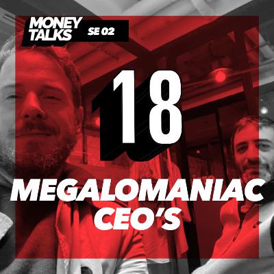 מאני טוקס 18 - מנכ״לים מגלומנים