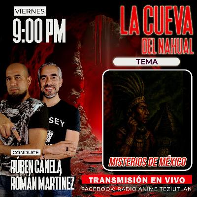 La Cueva del Nahual: Misterios de México