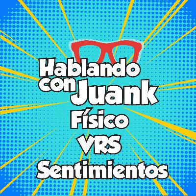 Físico VRS Sentimientos
