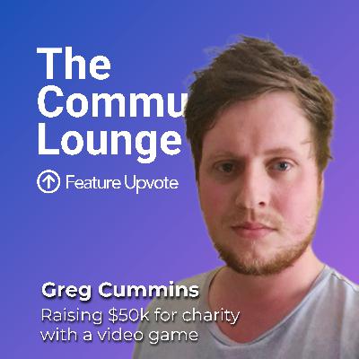 "We raised $50K for charity with a video game" ft. Community Manager Greg Cummings "We raised $50K for charity with a video game" ft. Community Manager Greg Cummings