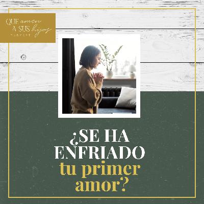 ¿Se ha enfriado tu primer amor?