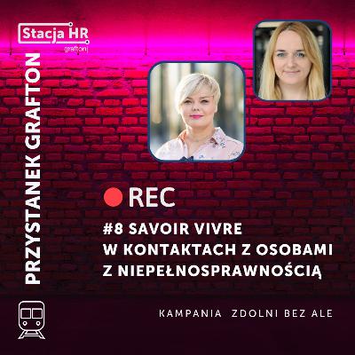 #8 Przystanek Grafton: Savoir vivre w kontaktach z osobami z niepełnosprawnością