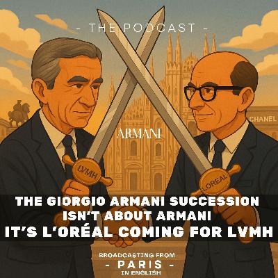 The Giorgio Armani Succession isn't about Armani: It's about L'Oréal Coming for LVMH