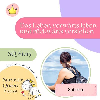 Das Leben vorwärts leben und rückwärts verstehen (Sabrina 1/2) Das Leben vorwärts leben und rückwärts verstehen (Sabrina 1/2)