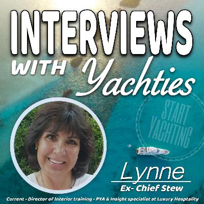 Interviews with Yachties - Lynne, ex Chief Stew - Director of Interior training