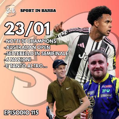 Episodio 115: Notti di CHAMPIONS; AUSTRLIAN OPEN; SETTEBELLO in semifinale; e tanto altro... Episodio 115: Notti di CHAMPIONS; AUSTRLIAN OPEN; SETTEBELLO in semifinale; e tanto altro...