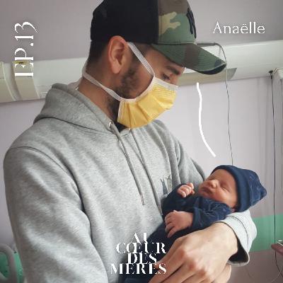 EP13 - Anaëlle - Accoucher pendant le Covid EP13 - Anaëlle - Accoucher pendant le Covid