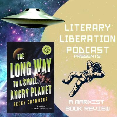 A Long Way to a Small, Angry Planet by Becky Chambers || Marxist Book Review