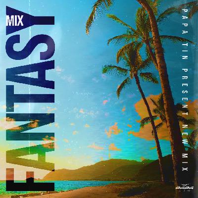 Papa Tin - Fantasy Mix