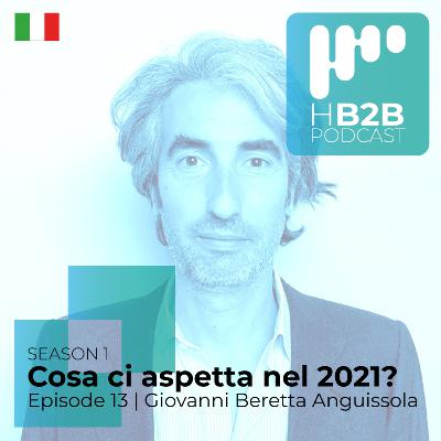 EPISODE #13: Cosa ci aspetta nel 2021? La previsione di Giovanni Beretta Anguissola