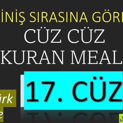 17. Cüz | İniş Sırasına Göre Cüz Cüz Yaşar Nuri Öztürk Kuran Meali Dinletisi 17. Cüz | İniş Sırasına Göre Cüz Cüz Yaşar Nuri Öztürk Kuran Meali Dinletisi