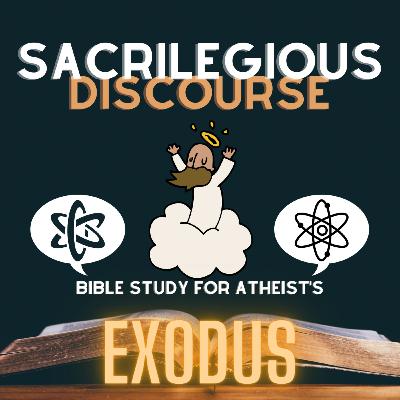 Bible Study for Atheists - Exodus Chapters 1 - 3
