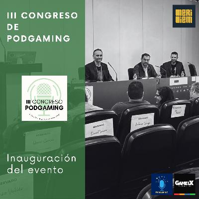 Inauguración del III Congreso de Podgaming