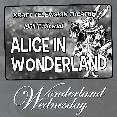 Kraft Television Theatre's Alice in Wonderland - 1954 TV Special - With Phantomwise