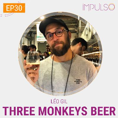 030 | Léo Gil, fundador da Three Monkeys Beer