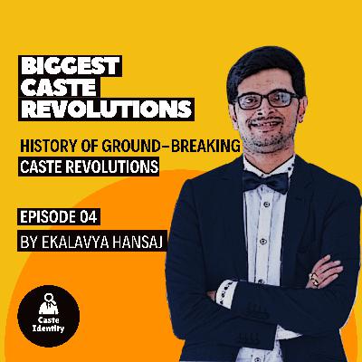 Biggest Caste Revolutions