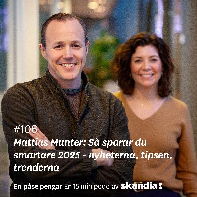 #106 Mattias Munter: Så sparar du smartare 2025 – nyheterna, tipsen, trenderna