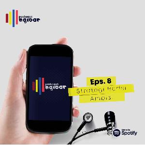 Eps. 8 - Strategi Berisi Ambisi