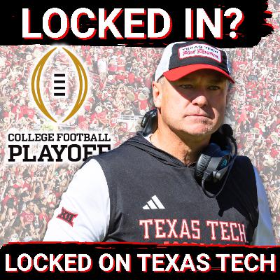 Texas Tech in uncharted territory on the cusp of FIRST CFP BERTH | Red Raiders a LOCK win or lose?