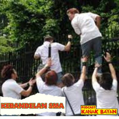 Eps 9 Kebandelan SMA