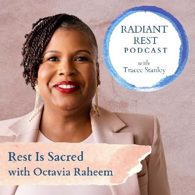 Rest Is Sacred with Octavia Raheem Rest Is Sacred with Octavia Raheem