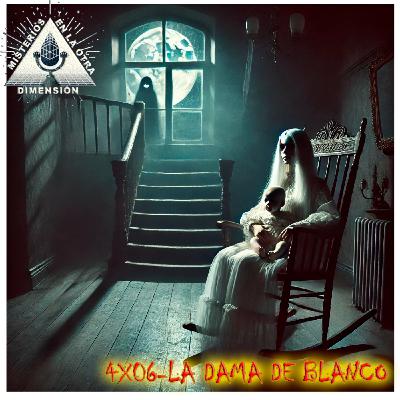 4x06 - LA DAMA DE BLANCO