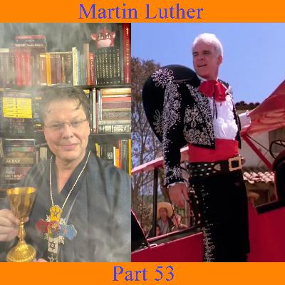 Martin Luther - Part 53