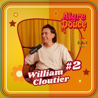 Aigre-Douce Podcast #2 - Les dualités de William Cloutier