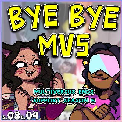 FGC Cast 304 - MultiVersus Goes Bye Bye - MVS Announces Game Ending After Season 5