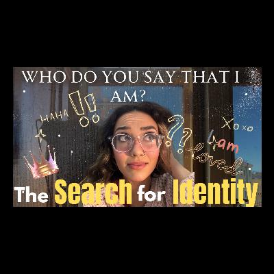 Who Do You Say That I Am? The Search for Identity. Who Do You Say That I Am? The Search for Identity.