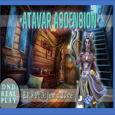 Atavar: Ascension (Episode 8, Part 3) Atavar: Ascension (Episode 8, Part 3)