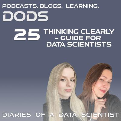 #25 Thinking Clearly - a Data Science Guide - DODS
