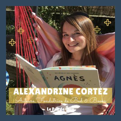 S01E20 Alexandrine Cortez - Bed & Books : Innover avec le livre S01E20 Alexandrine Cortez - Bed & Books : Innover avec le livre